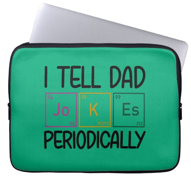 I Tell Dad Jokes Periodically Laptop Sleeve (Front)