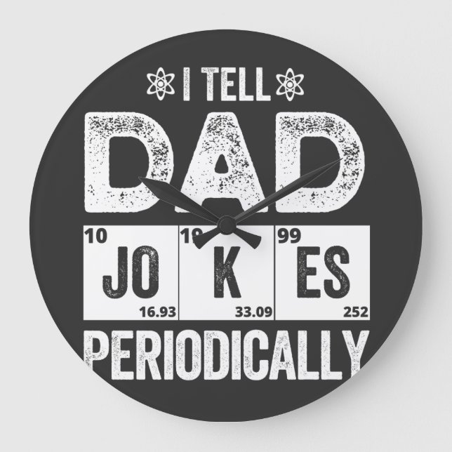 I Tell Dad Jokes Periodically Large Clock (Front)