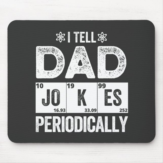 _I Tell Dad Jokes Periodically Mouse Mat (Front)