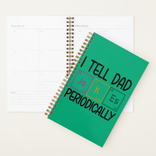 I Tell Dad Jokes Periodically Planner