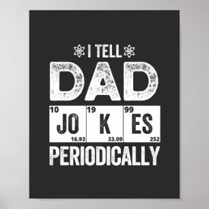 I Tell Dad Jokes Periodically Poster