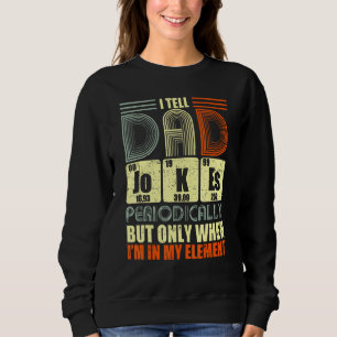 I Tell Dad Jokes Periodically Retro 80s Element Fa Sweatshirt