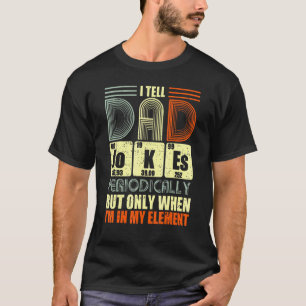 I Tell Dad Jokes Periodically Retro 80s Element Fa T-Shirt