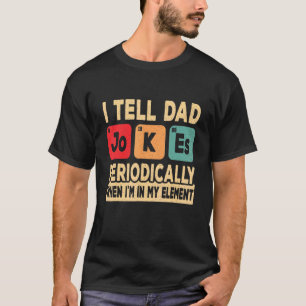 I Tell Dad Jokes Periodically Retro Father Daddy T-Shirt