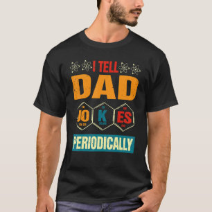 I Tell Dad Jokes Periodically Retro Vintage Father T-Shirt
