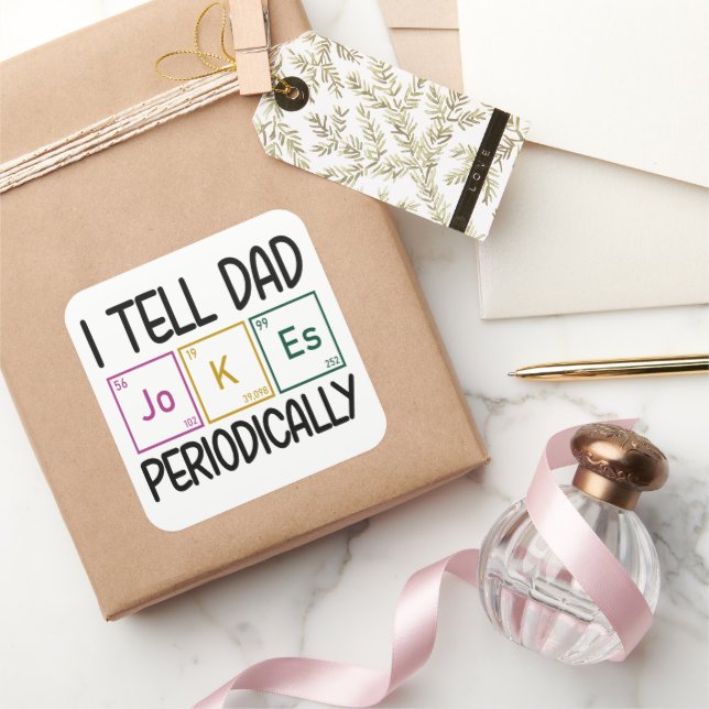 I Tell Dad Jokes Periodically Square Sticker (Gifting)