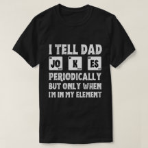 I Tell Dad Jokes Periodically