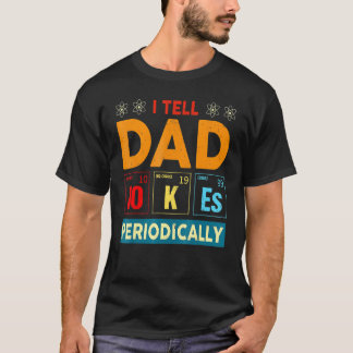 I Tell Dad Jokes Periodically  Vintage Fathers Day T-Shirt