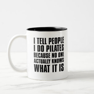 I Tell People I Do Pilates Two-Tone Coffee Mug