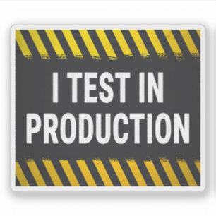 I Test in Production