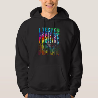 I Tested Positive For Swag-19 Hoodie