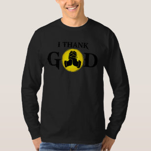 I Thank God T-Shirt