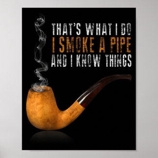 I That's What Smoke Pipe Know Poster