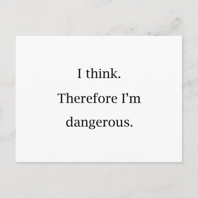 I Think Dangerous Postcard (Front)