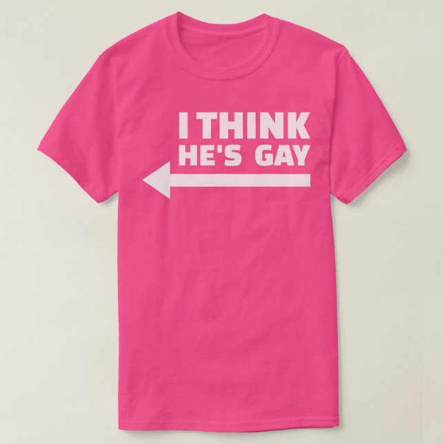 I Think he is Gay LGBT Pride Month Rainbow Transge T-Shirt (Design Front)