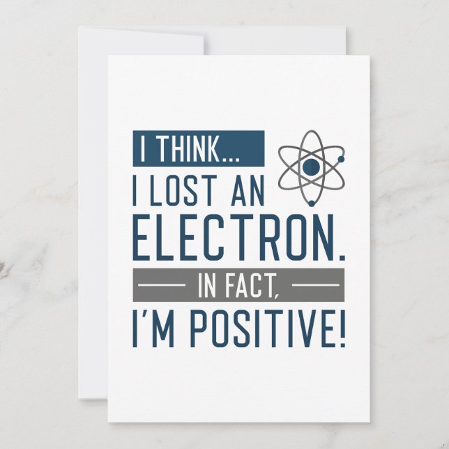 I Think I Lost An Electron In Fact I’m Positive Thank You Card (Front)