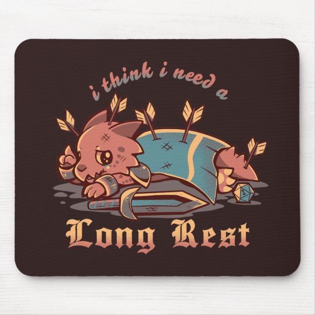 I Think I Need a Long Rest Mouse Mat (Front)