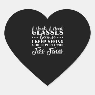 I Think I Need Glasses People With Two Faces Funny Heart Sticker