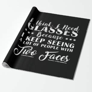 I Think I Need Glasses People With Two Faces Funny Wrapping Paper