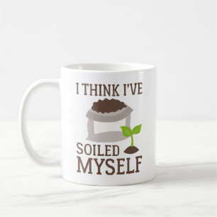 I Think I’ve Soiled Myself Coffee Mug