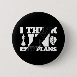 I Think in Exit Plans – POD 6 Cm Round Badge