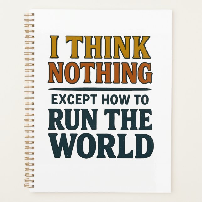 I think Nothing - Rule the world Planner (Front)