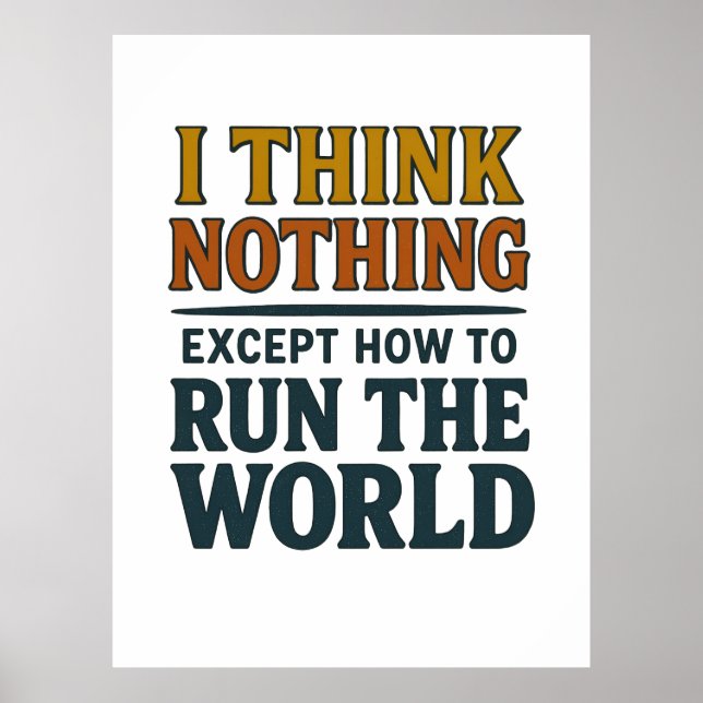 I think Nothing - Rule the world Poster (Front)
