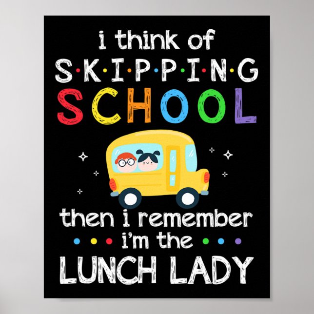 I Think Of Skipping School I Remember I'm Lunch La Poster (Front)