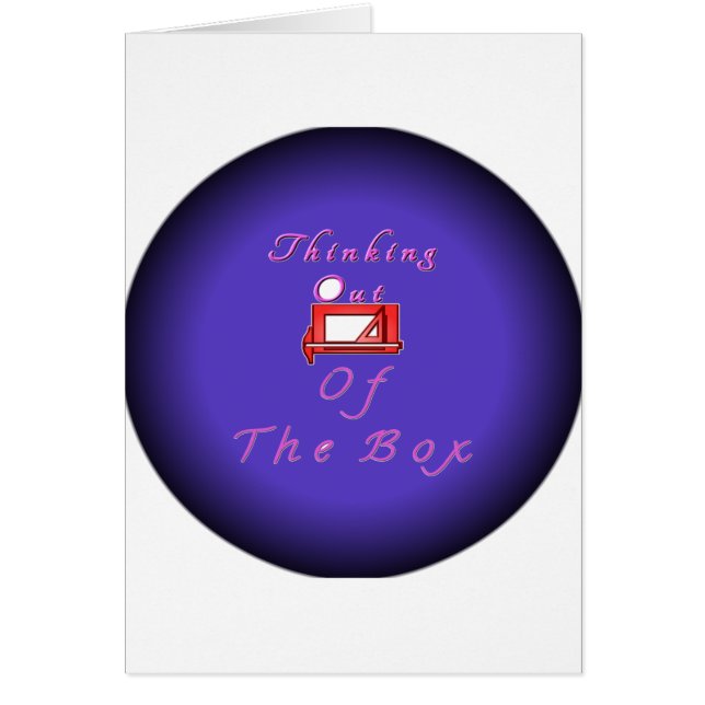 I think outside the box. (Front)