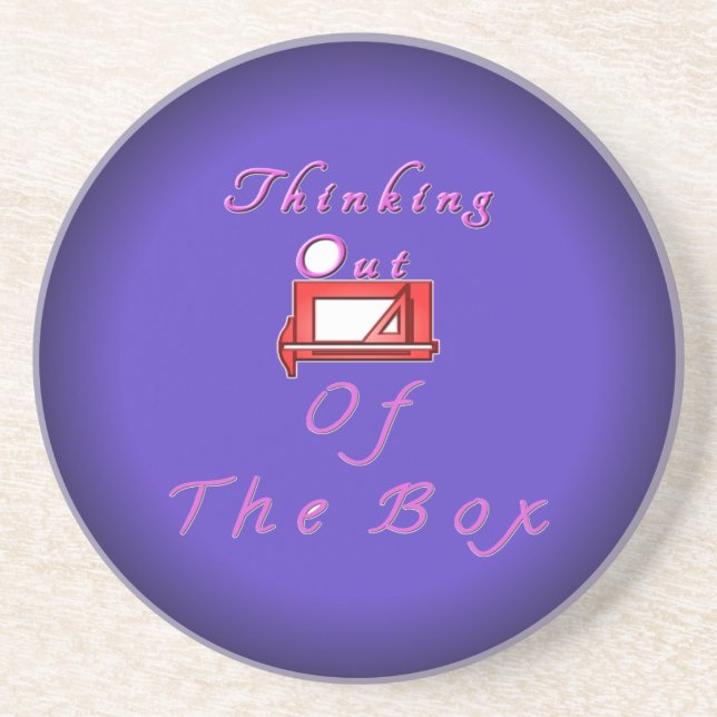 I think outside the box. coaster (Front)