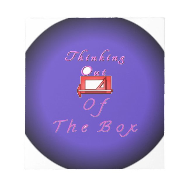 I think outside the box. notepad (Front)