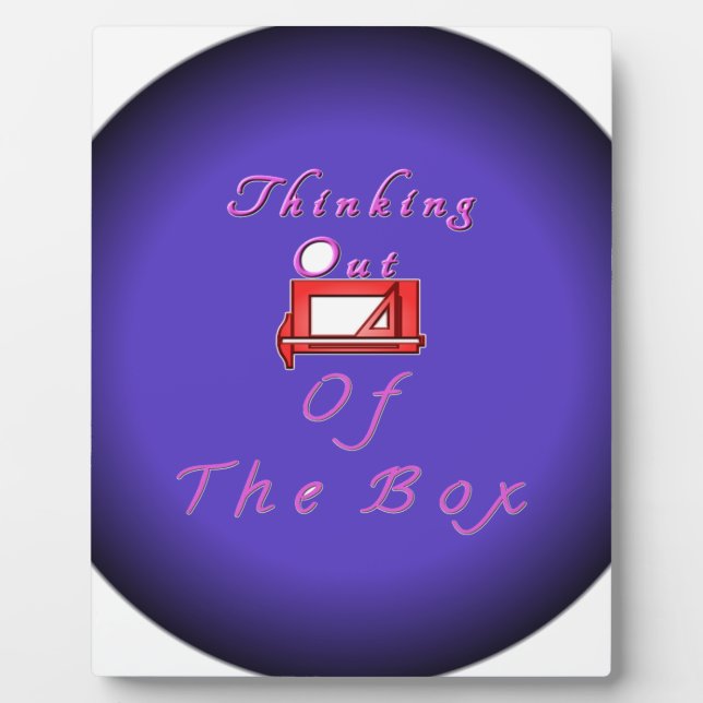I think outside the box. plaque (Front)