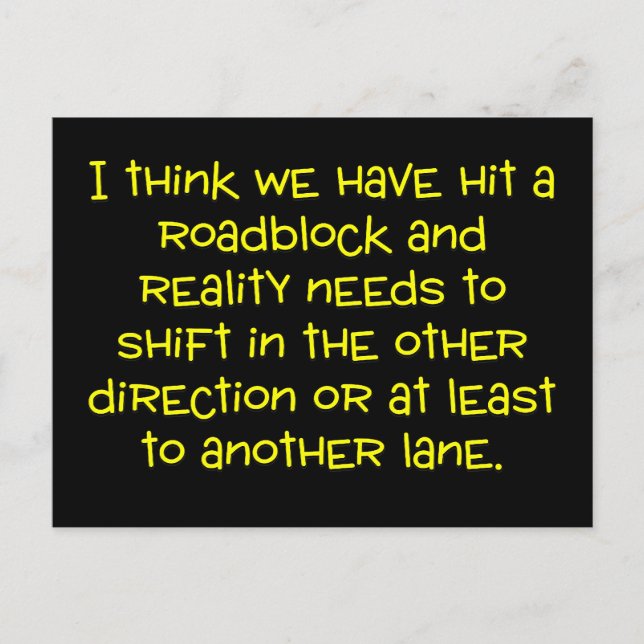I think that it's time for a shift in my reality postcard (Front)