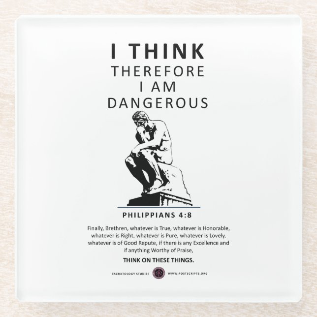 I Think Therefore I am Dangerous Glass Coaster (Front)