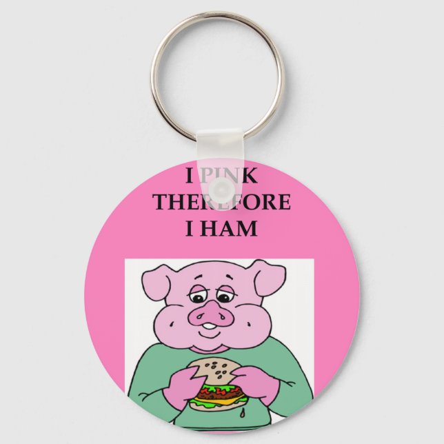 i think therefore i am ham joke key ring (Front)