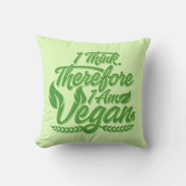 I Think, Therefore I Am Vegan Cushion (Front)