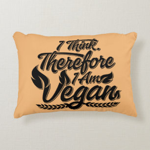 I Think, Therefore I Am Vegan Decorative Cushion