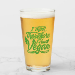 I Think, Therefore I Am Vegan Glass