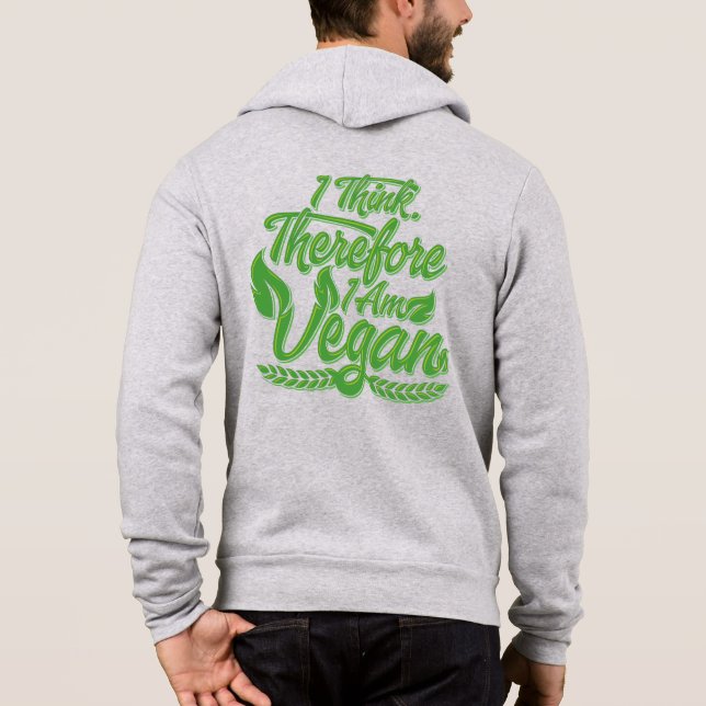 I Think, Therefore I Am Vegan Hoodie (Back)