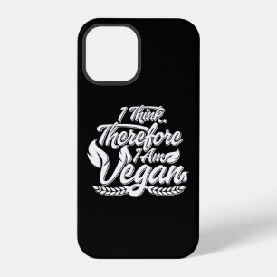 I Think, Therefore I Am Vegan iPhone 12 Pro Case