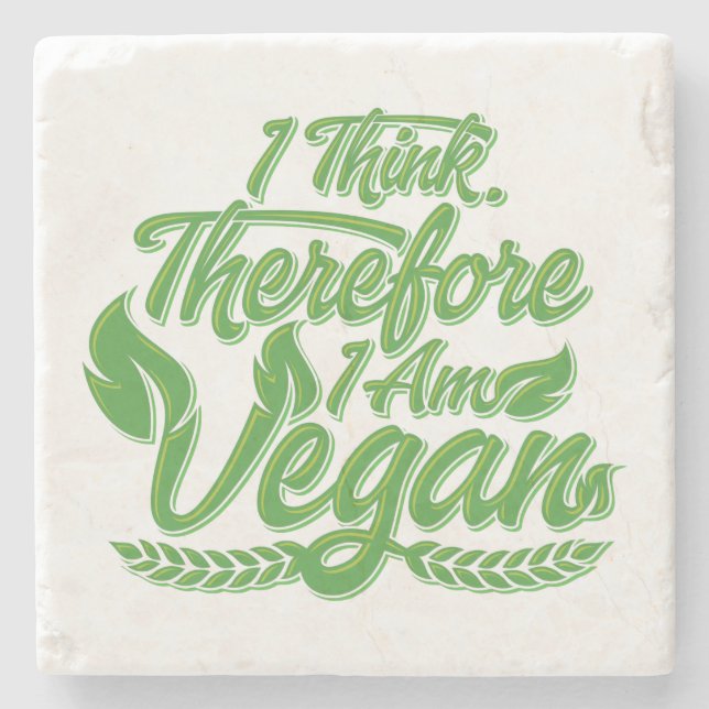 I Think, Therefore I Am Vegan Stone Coaster (Front)
