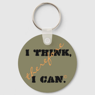 I Think Therefore I Can Positive Thinking Key Ring