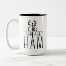 "I Think Therefore I HAM" Amateur radio mug