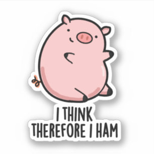 I Think Therefore I Ham Funny Pig Pun 