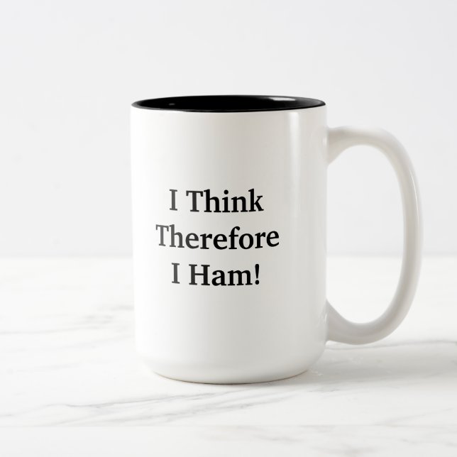 I Think Therefore I Ham  Mug  Customise It! (Right)