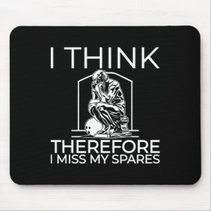 I Think Therefore I Miss My Spares Mouse Mat