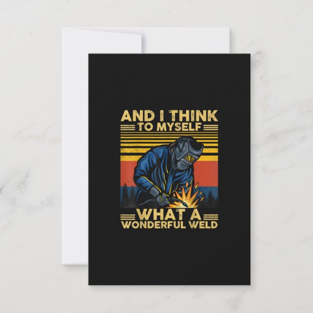 I Think To Myself What A Wonderful Welder Gift Thank You Card (Front)