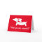 I think you are wienerful Dachshund Greeting Card