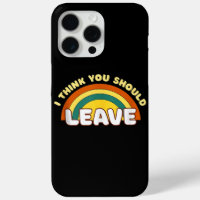 I Think You Should Leave Funny Rainbow