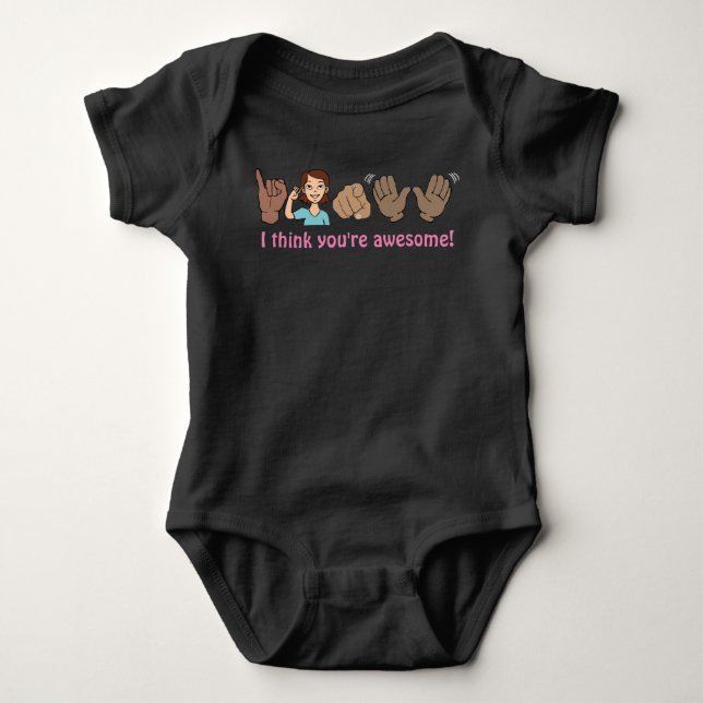 "I think you're awesome!" ASL shirt (Front)